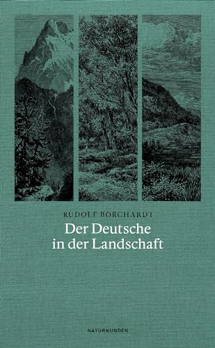 Der Deutsche in der Landschaft (Naturkunden) von Matthes & Seitz Verlag